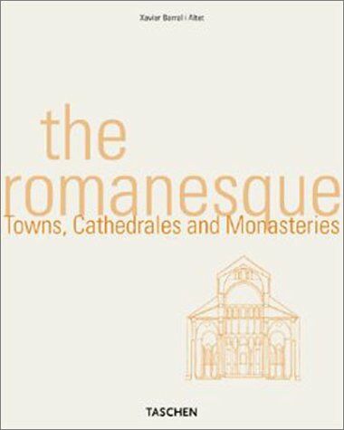 обложка книги The Romanesque. Cathedrales, Monasteries and Cities книга The Romanesque. Cathedrales, Monasteries and Cities, автор: Xavier Barral I. Altet