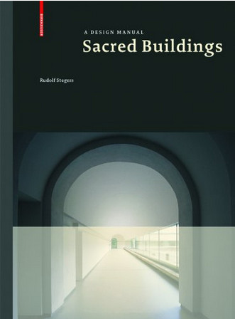 книга Sacred Buildings: A Design Manual, автор: Rudolf Stegers