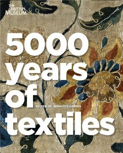 обложка книги 5000 Years of Textiles книга 5000 Years of Textiles, автор: Jennifer Harris