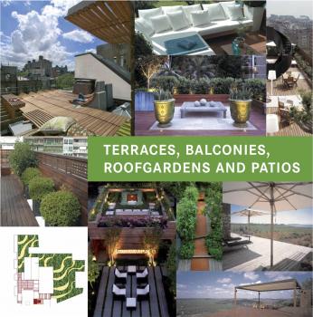 книга Terraces, Balconies, Roofgardens and Patios, автор: Marta Serrats