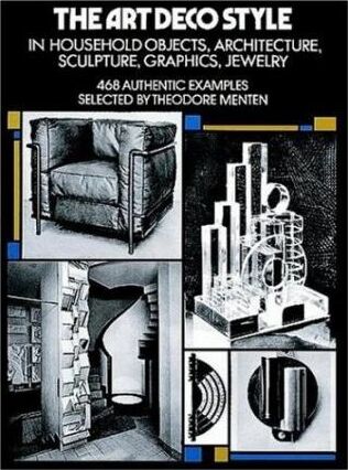 обложка книги The Art Deco Style in Household Objects, Architecture, Sculpture, Graphics, Jewellery книга The Art Deco Style in Household Objects, Architecture, Sculpture, Graphics, Jewellery, автор: Theodore Menten