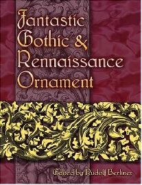 обложка книги Fantastic Gothic and Renaissance Ornament книга Fantastic Gothic and Renaissance Ornament, автор: Rudolf Berliner