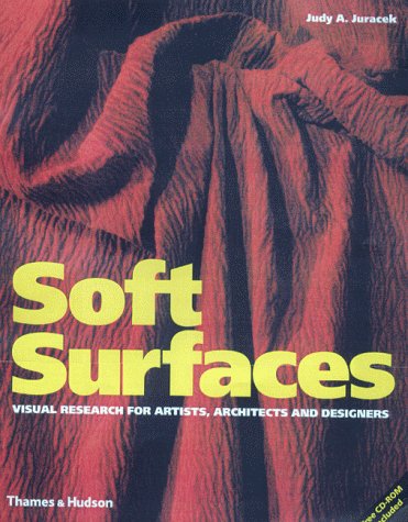 книга Soft Surfaces: Visual Research for Artists, Architects and Designers, автор: Judy A. Juracek
