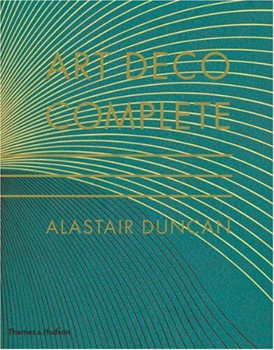 обложка книги Art Deco Complete: The Definitive Guide to the Decorative Arts of the 1920s and 1930s книга Art Deco Complete: The Definitive Guide to the Decorative Arts of the 1920s and 1930s, автор: Alastair Duncan
