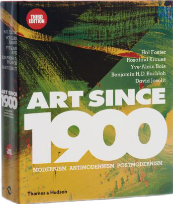 книга Art Since 1900: Modernism, Antimodernism and Postmodernism, автор: Hal Foster,  Rosalind Krauss, Yve-Alain Bois, Benjamin H.D. Buchloh, David Joselit 
