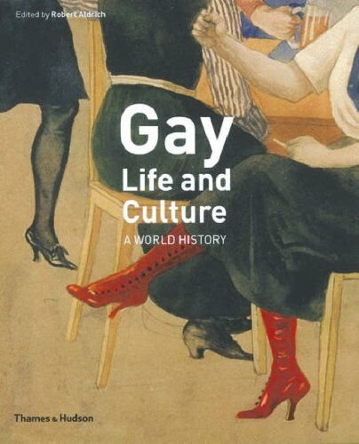обложка книги Gay Life and Culture: A World History книга Gay Life and Culture: A World History, автор: Robert Aldrich, Charles Hupperts