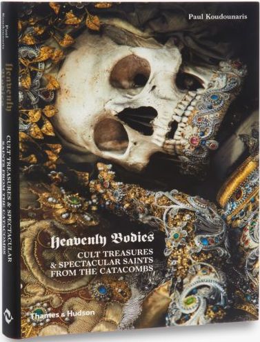 книга Heavenly Bodies: Cult Treasures & Spectacular Saints from the Catacombs, автор: Paul Koudounaris
