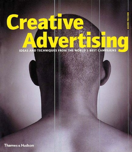 книга Creative Advertising: Ideas and Techniques from the World's Best Campaigns, автор: Mario Pricken