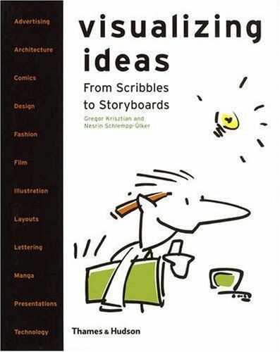 обложка книги Visualizing Ideas - From Scribbles to Storyboards книга Visualizing Ideas - From Scribbles to Storyboards, автор: Gregor Krisztian, Nesrin Schlempp-Ulker