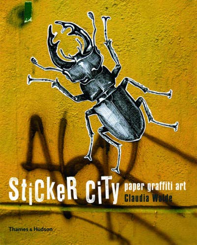 обложка книги Sticker City - Paper Graffiti Art книга Sticker City - Paper Graffiti Art, автор: Claudia Walde