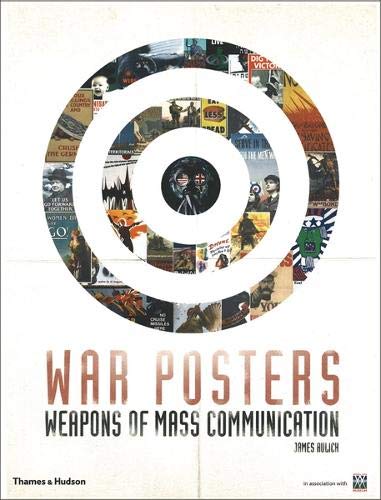 обложка книги War Posters: Weapons of Mass Communication книга War Posters: Weapons of Mass Communication, автор: James Aulich