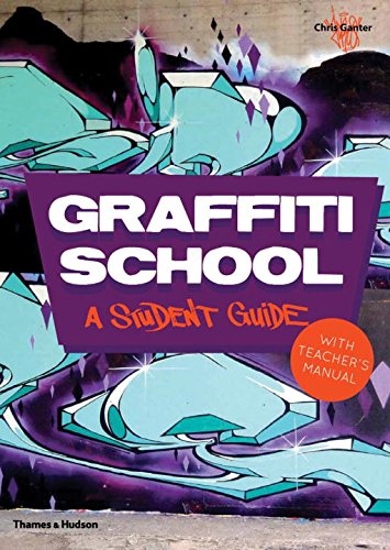 книга Graffiti School: A Student Guide with Teacher's Manual, автор: Chris Ganter