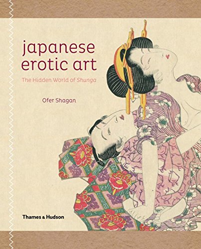 книга Japanese Erotic Art: The Hidden World of Shunga, автор: Ofer Shagan