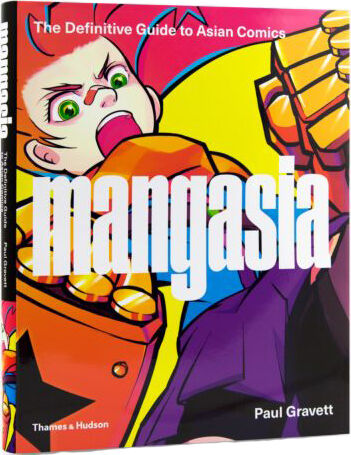 обложка книги Mangasia: The Definitive Guide to Asian Comics книга Mangasia: The Definitive Guide to Asian Comics, автор: Paul Gravett, Park Chan-Wook