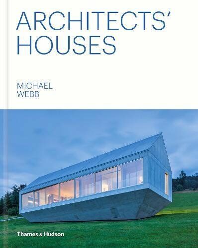 обложка книги Architects' Houses книга Architects' Houses, автор: Michael Webb