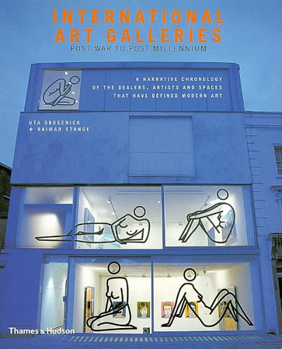 книга International Art Galleries: Post-War to Post-Millennium, автор: Uta Grosenick, Reimar Stange