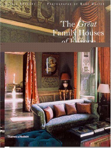 обложка книги The Great Family Houses of Europe книга The Great Family Houses of Europe, автор: Alexis Gregory
