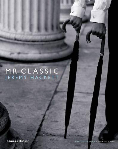 обложка книги Mr Classic: Jeremy Hackett книга Mr Classic: Jeremy Hackett, автор: Jeremy Hackett, Garda Tang