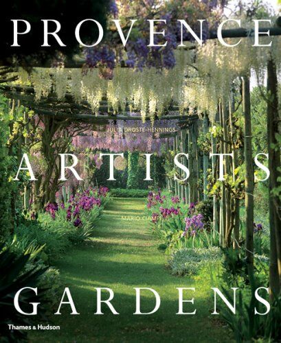 обложка книги Provence · Artists · Gardens книга Provence · Artists · Gardens, автор: Julia Droste-Hennings, Mario Ciampi