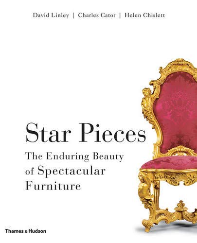 обложка книги Star Pieces: The Enduring Beauty of Spectacular Furniture книга Star Pieces: The Enduring Beauty of Spectacular Furniture, автор: David Linley, Charles Cator and Helen Chislett