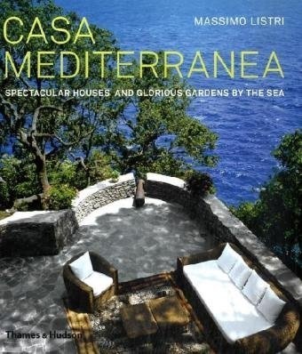 книга Casa Mediterranea: Спеціальні будинки і гірські гради для моря, автор: Massimo Listri, Nicoletta del Buono