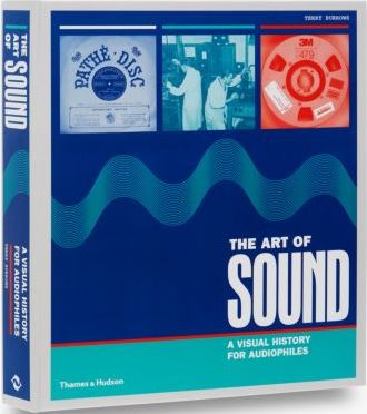 книга The Art of Sound: A Visual History for Audiophiles, автор: Terry Burrows
