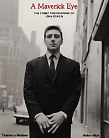 книга A Maverick Eye - The Street Photography of John Deakin, автор: Robin Muir