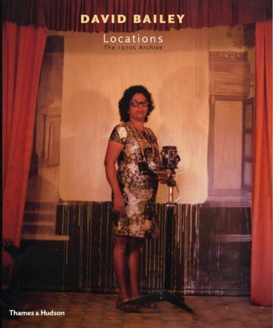 обложка книги David Bailey: Locations: The 1970s Archive книга David Bailey: Locations: The 1970s Archive, автор: Martin Harrison
