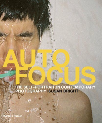 обложка книги Auto Focus: The Self-Portrait in Contemporary Photography книга Auto Focus: The Self-Portrait in Contemporary Photography, автор: Susan Bright