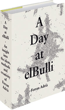 обложка книги A Day at elBulli книга A Day at elBulli, автор: Ferran Adrià, Juli Soler, Albert Adrià