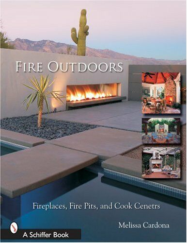 обложка книги Fire Outdoors: Fireplaces, Fire Pits, and Cook Centers книга Fire Outdoors: Fireplaces, Fire Pits, and Cook Centers, автор: Tina Skinner, Melissa Cardona