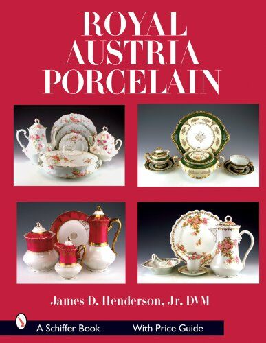 обложка книги Royal Austria Porcelain книга Royal Austria Porcelain, автор: James D. Henderson