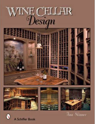 книга Wine Cellar Design, автор: Tina Skinner