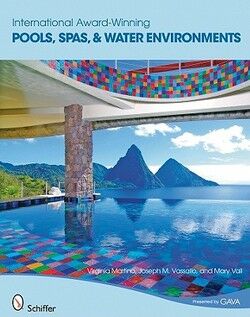 обложка книги International Award-Winning Pools: Spas and Water Environments книга International Award-Winning Pools: Spas and Water Environments, автор: Virginia Martino, Joseph M. Vassallo, Mary Vail