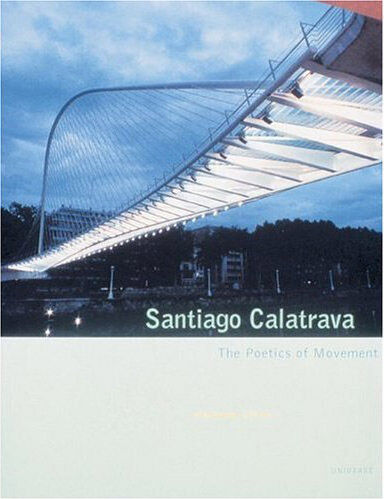 обложка книги Santiago Calatrava: The Poetics of Movement книга Santiago Calatrava: The Poetics of Movement, автор: Alexander Tzonis