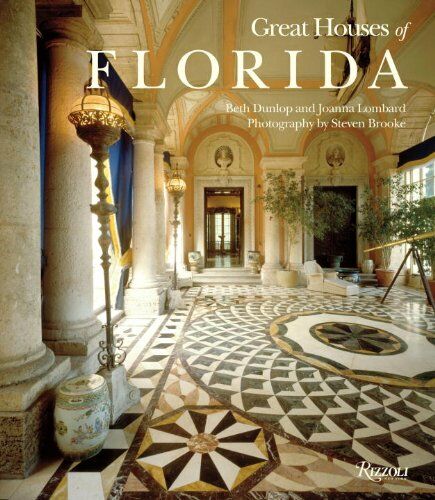 обложка книги Great Houses of Florida книга Great Houses of Florida, автор: Beth Dunlop, Joanna Lombard