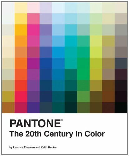 обложка книги Pantone: The 20th Century in Color книга Pantone: The 20th Century in Color, автор: Leatrice Eiseman and Keith Recker