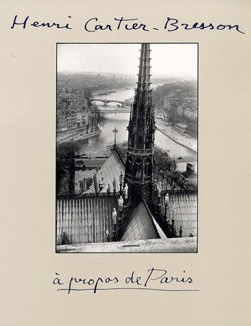 обложка книги Henri Cartier-Bresson: A Propos de Paris книга Henri Cartier-Bresson: A Propos de Paris, автор: Henri Cartier-Bresson
