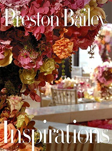 обложка книги Inspirations книга Inspirations, автор: Preston Bailey