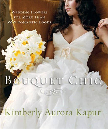 обложка книги Bouquet Chic: Wedding Flowers for More Than 160 Romantic Looks книга Bouquet Chic: Wedding Flowers for More Than 160 Romantic Looks, автор: Kimberly Aurora Kapur
