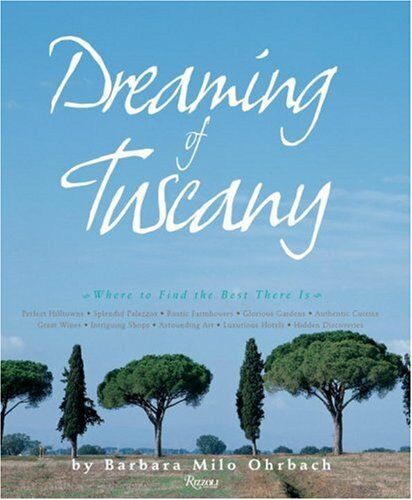 обложка книги Dreaming of Tuscany книга Dreaming of Tuscany, автор: Barbara Milo Ohrbach