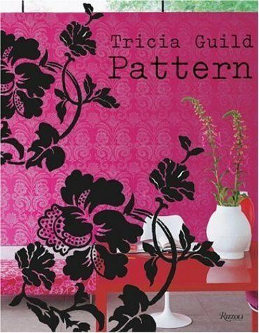 обложка книги Tricia Guild Pattern. Using Pattern to Create Sophisticated, Show-stopping Interiors книга Tricia Guild Pattern. Using Pattern to Create Sophisticated, Show-stopping Interiors, автор: Tricia Guild, Elspeth Thompson
