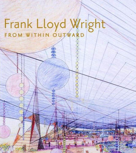 обложка книги Frank Lloyd Wright: From Within Outward книга Frank Lloyd Wright: From Within Outward, автор: Richard Cleary