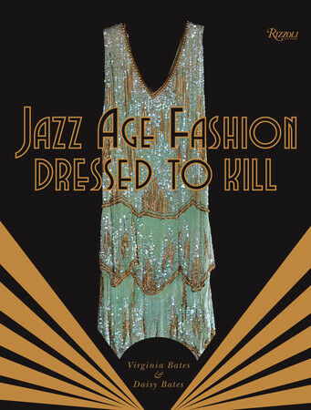 обложка книги Dressed to Kill: Virginia's Jazz Age Fashion книга Dressed to Kill: Virginia's Jazz Age Fashion, автор: Daisy Bates, Virginia Bates