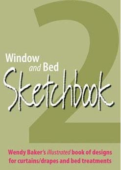 книга Window and Bed Sketchbook 2: Wendy Baker's Illustrated Book of Designs for Curtains, автор: Wendy Baker