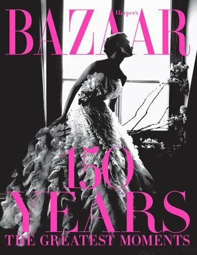 обложка книги Harper's Bazaar: 150 Years: The Greatest Moments книга Harper's Bazaar: 150 Years: The Greatest Moments, автор: Glenda Bailey