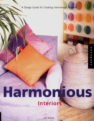 обложка книги Harmonious Interiors: A Design Guide for Creating Harmonious Rooms книга Harmonious Interiors: A Design Guide for Creating Harmonious Rooms, автор: Ann McArdle