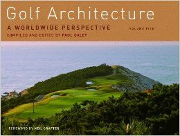 обложка книги Golf Architecture: A Worldwide Perspective. Vol. 5 книга Golf Architecture: A Worldwide Perspective. Vol. 5, автор: Paul Daley (Editor)