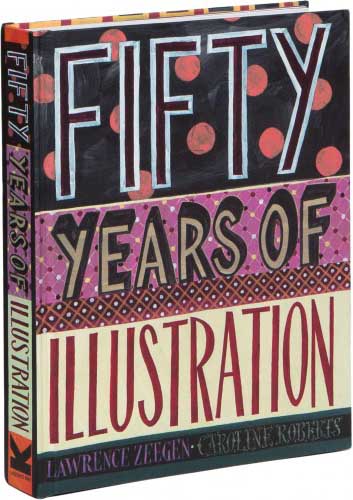 книга Fifty Years of Illustration, автор: Lawrence Zeegen and Caroline Roberts