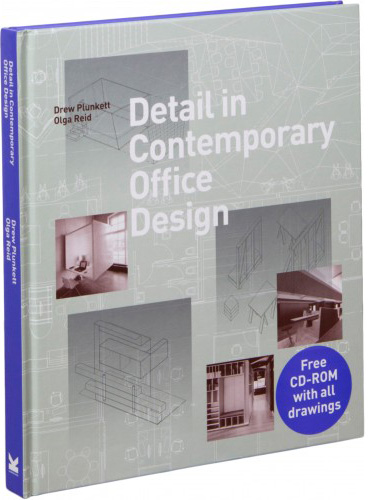 книга Detail in Contemporary Office Design, автор: Drew Plunkett, Olga Reid
